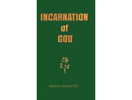 Livro Incarnation Of God De Maria Iskander (inglês)