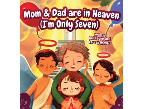 Livro Mom Amp Dad Are In Heaven De Gail Fagler (inglês)