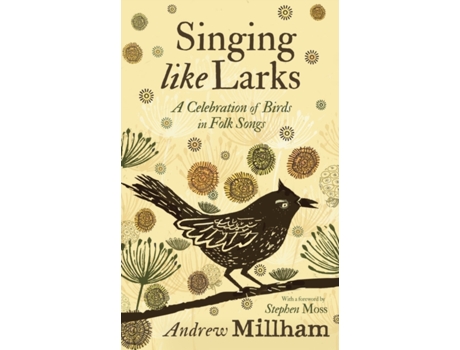 Livro Singing Like Larks de Andrew Millham (Inglês)