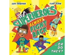 Livro Superheroes Always Fight Back... Or Do They? de Kate Thomspon e Kate Thompson (Inglês)