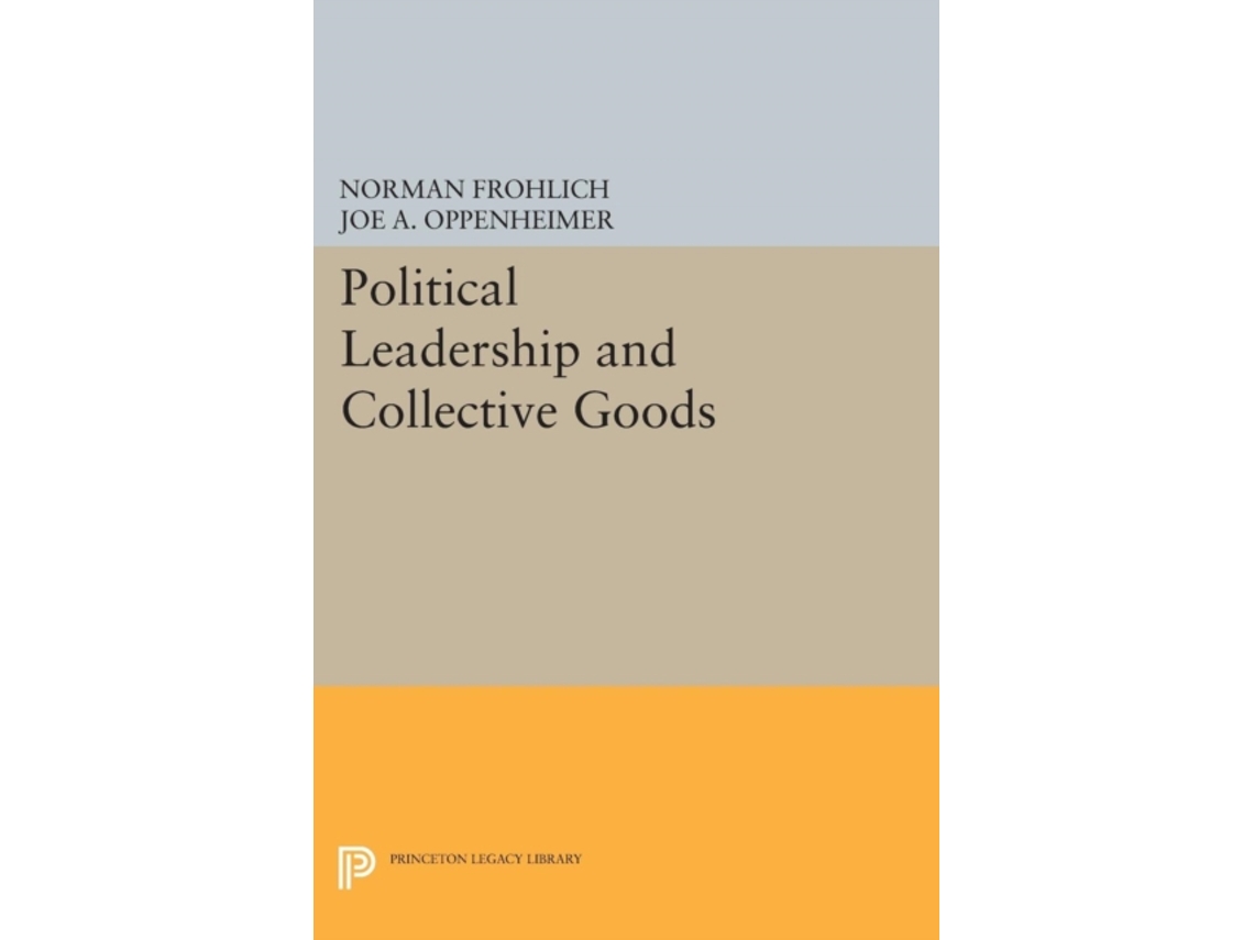 Livro Political Leadership And Collective Goods De Joe A Oppenheimer (inglês)