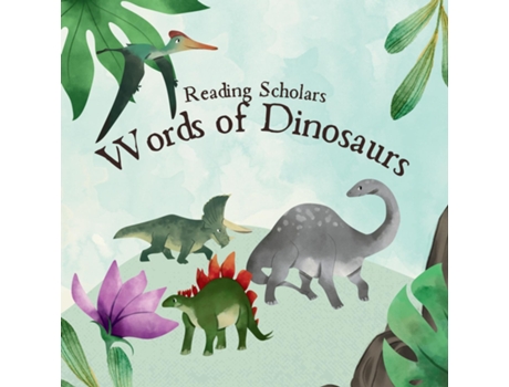 Livro Reading Scholars Words of Dinosaurs de Mark Satorre (Inglês)