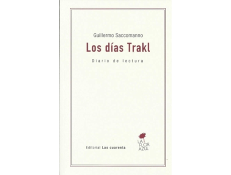 Livro Los Dias Trakl de Guillermo Saccomanno (Espanhol)