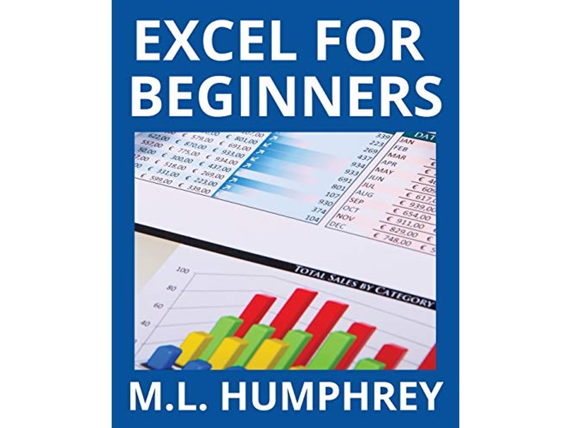 Livro Excel for Beginners 1 Excel Essentials de Ml Humphrey (Inglês)