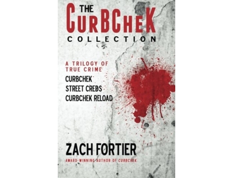 Livro The Curbchek Collection: A Trilogy of True Crime Zach Fortier (Inglês)