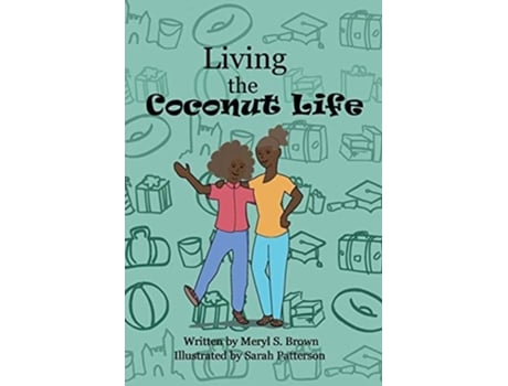 Livro Living The Coconut Life De Meryl S Brown (inglês)