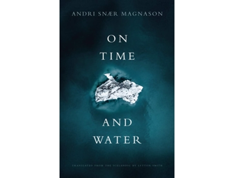 Livro On Time and Water de Andri Snær Magnason (Inglês)