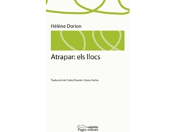 Livro Atrapar. Els Llocs de Helene Dorion