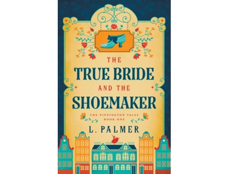 Livro The True Bride and the Shoemaker de L Palmer (Inglês)