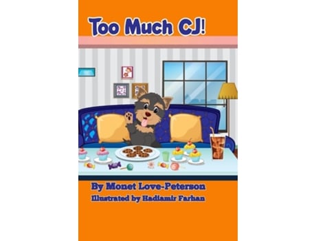 Livro Too Much Cj! De Monet Love-peterson (inglês - Capa Dura)