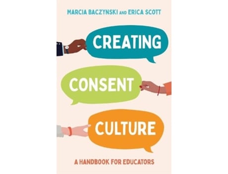 Livro creating consent culture de marcia baczynski,erica scott (inglês)