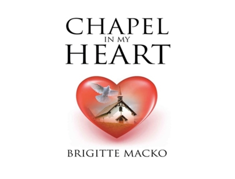 Livro Chapel In My Heart De Brigitte Macko (inglês)
