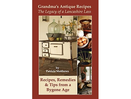 Livro Grandmas Antique Recipes de Patricia Matthews (Inglês)