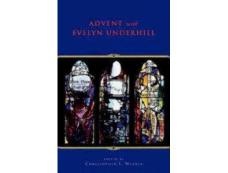 Livro advent with evelyn underhill de evelyn (http://evelynunderhill.org/) underhill (inglês)