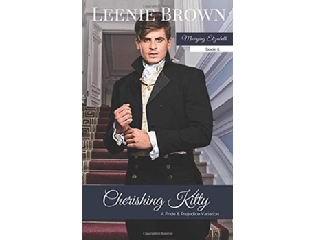 Livro Cherishing Kitty A Pride and Prejudice Variation Marrying Elizabeth de Leenie Brown (Inglês)
