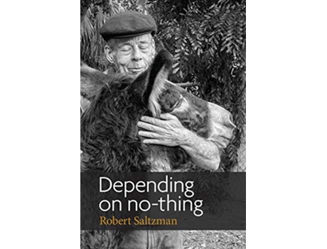 Livro Depending on NoThing de Robert Saltzman (Inglês)