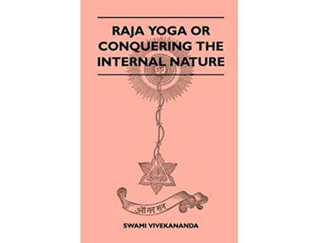 Livro Raja Yoga or Conquering the Internal Nature de Swami Vivekananda (Inglês)