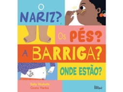 Livro O Nariz? Os Pés? A Barriga? Onde Estão? de Sally Nicholls (Português)