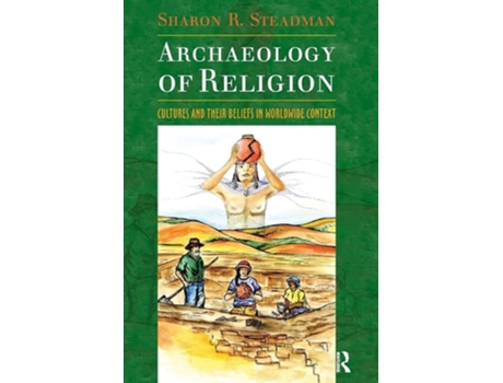 Livro Archaeology Of Religion De Sharon R Steadman (inglês)