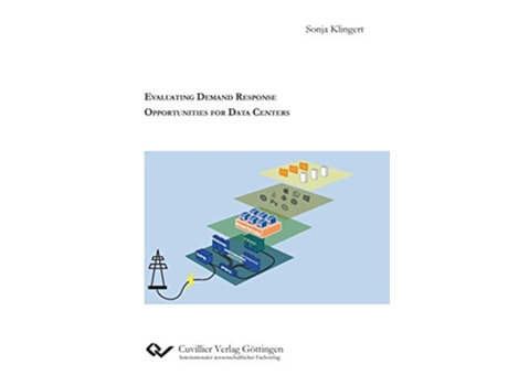 Livro Evaluating Demand Response Opportunities for Data Centers de Sonja Klingert (Inglês)