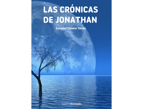 Livro Las Crónicas De Jonathan de Ezequiel Cisneros Torres (Espanhol)