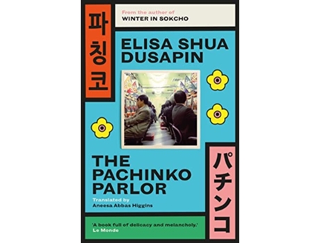 Livro The Pachinko Parlor de Elisa Shua Dusapin (Inglês)