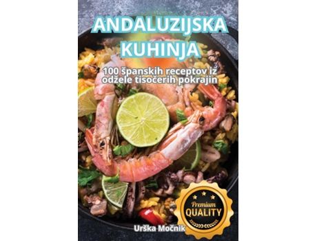 Livro ANDALUZIJSKA KUHINJA de Urška Mocnik (Inglês)