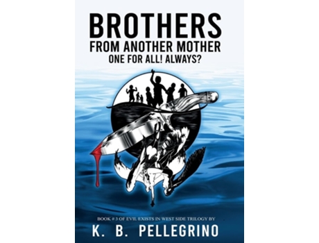 Livro Brothers From Another Mother One For All! Always? De K B Pellegrino (inglês - Capa Dura)