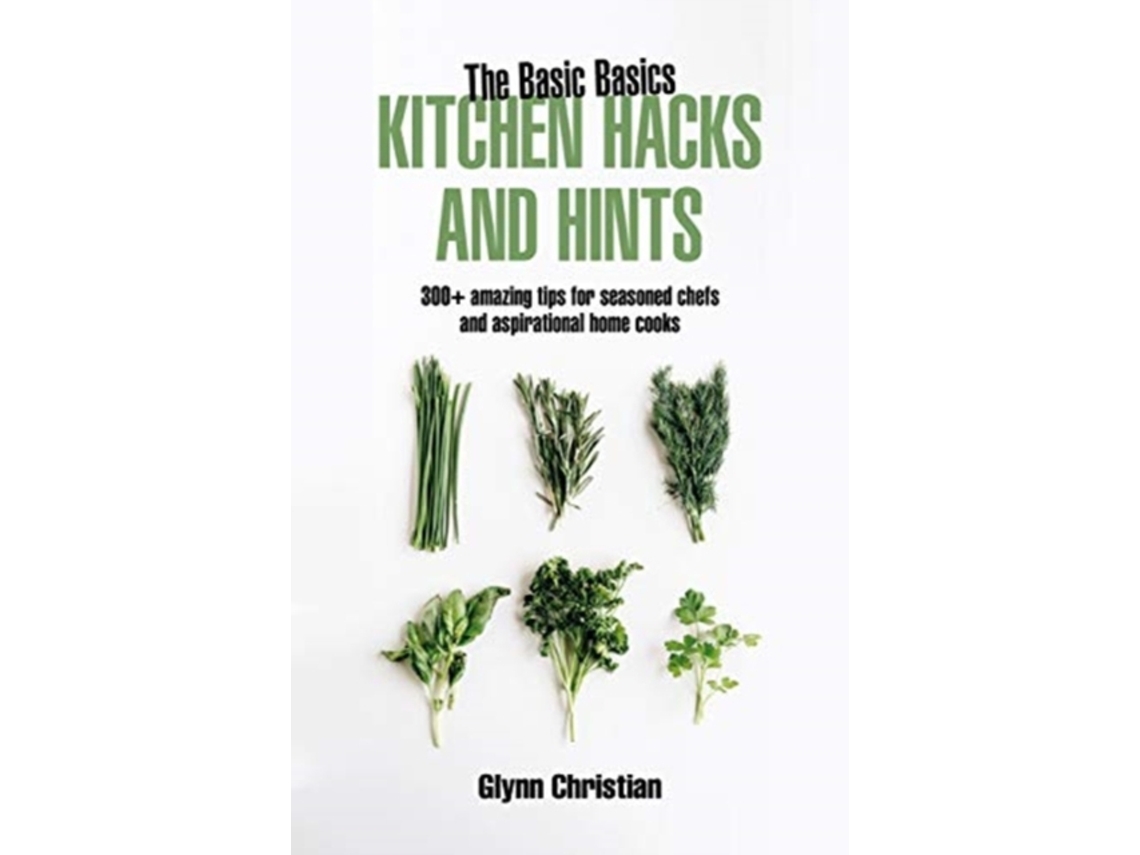 Livro The Basic Basics Kitchen Hacks and Hints de Glynn Christian (Inglês)