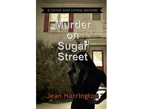 Livro Murder on Sugar Street Listed and Lethal Mystery de Jean Harrington (Inglês)