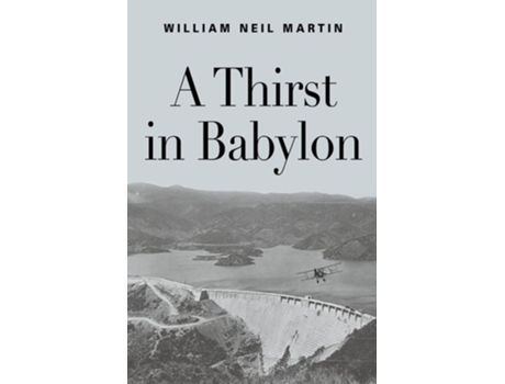 Livro A Thirst in Babylon de William Neil Martin (Inglês)