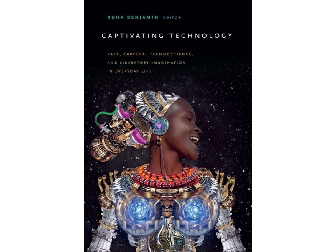Livro Captivating Technology de Edited By Ruha Benjamin (Inglês)