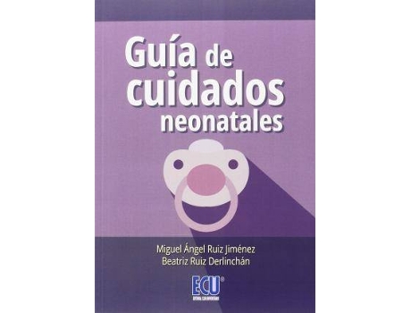 Livro Guía de cuidados neonatales de Miguel Angel Ruiz Jimenez (Espanhol)