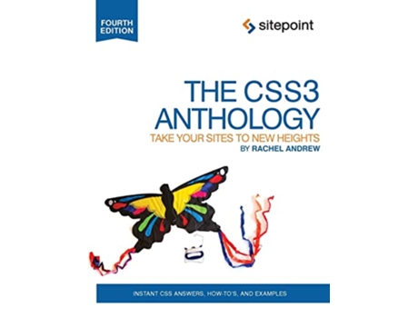 Livro The CSS3 Anthology Take Your Sites to New Heights de Rachel Andrew (Inglês)