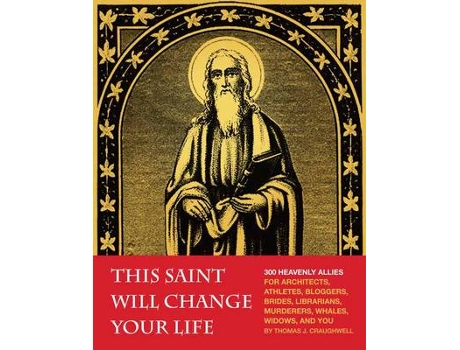 Livro this saint will change your life de thomas j. craughwell (inglês)
