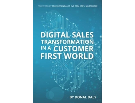 Livro Digital Sales Transformation In a Customer First World de Donal Daly (Inglês)
