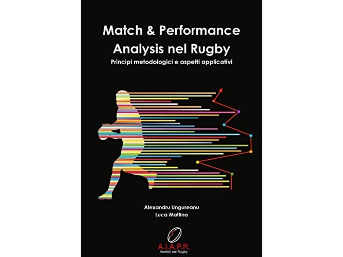 Livro Match Amp Performance Analysis Nel Rugby De Alexandru Ungureanu (italiano)