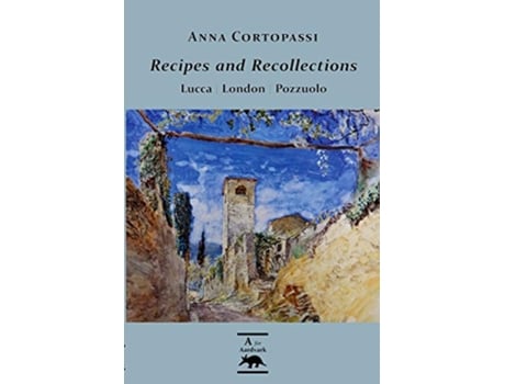 Livro Recipes and Recollections Lucca London Pozzuolo de Anna Cortopassi (Inglês)
