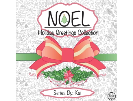 Livro Noel The Holiday Greetings Collection Holiday Greetings Collection De Kelsey Peace (inglês)