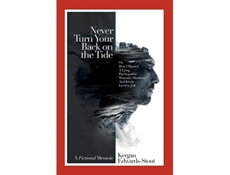 Livro Never Turn Your Back On The Tide De Kergan Edwards-stout (inglês)