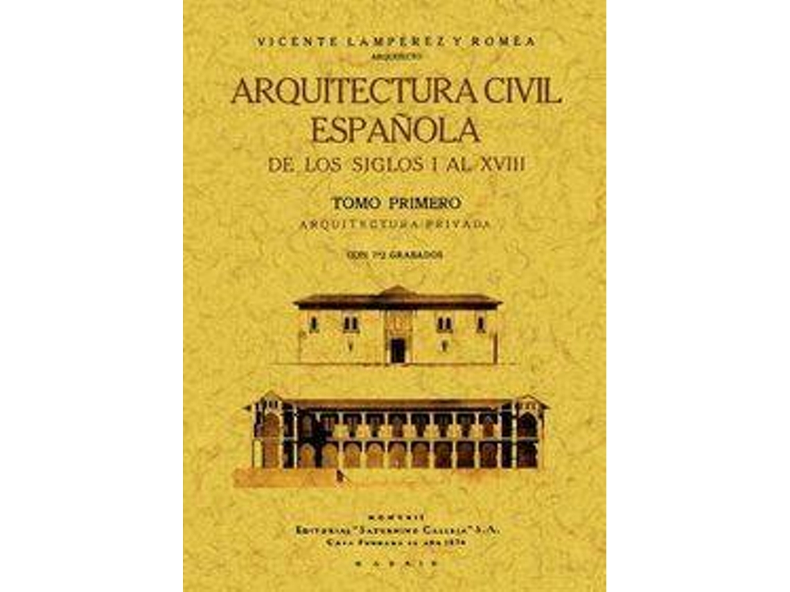 Livro Arquitectura Civil Española De Los Siglos I Al Xviii de Vicente Lamperez Y Romea (Espanhol)