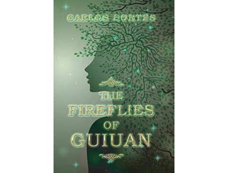 Livro The Fireflies of Guiuan de Carlos Cortés (Inglês)