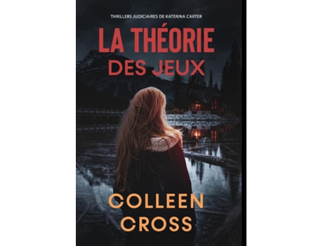 Livro La Théorie Des Jeux Policier Thriller De Colleen Cross (inglês)