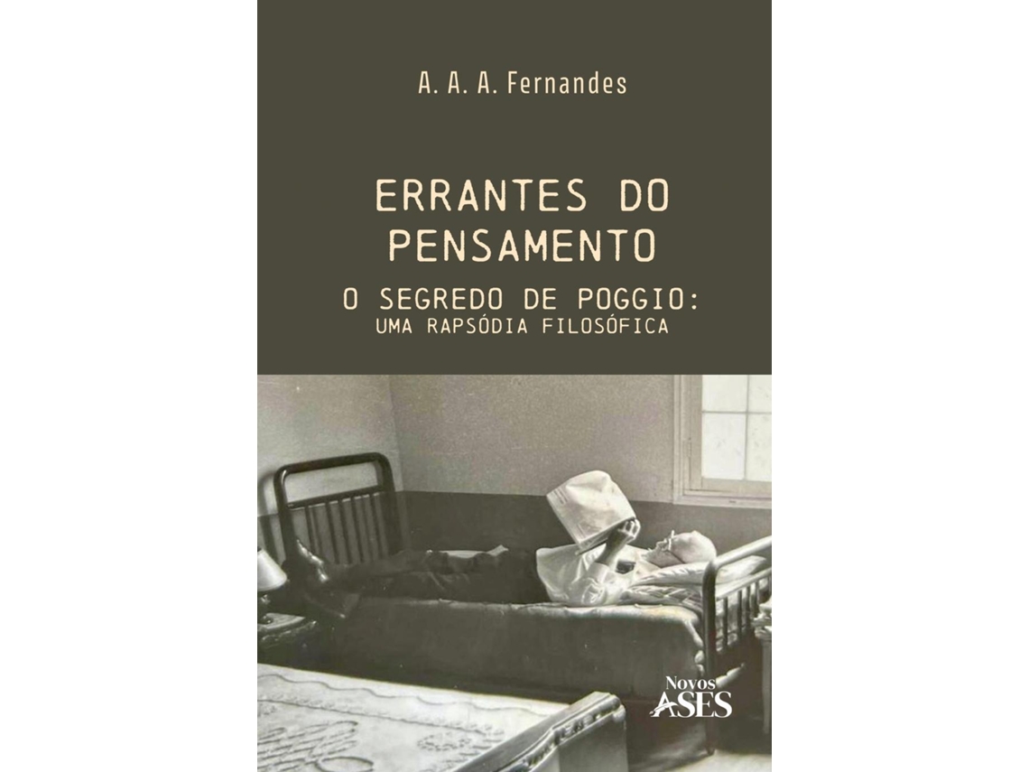 Livro Errantes do pensamento O segredo de Poggio uma rapsódia filosófica de AAA Fernandes (Inglês)