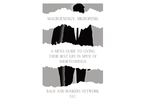 Livro Macroenergy, Micropenis A Mens Guide to Living Their Best Life in Spite of Shortcomings de Dakota Frandsen (Inglês)