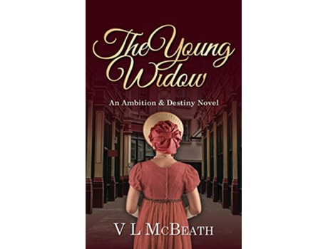 Livro The Young Widow An Ambition Destiny Novel The Ambition Destiny Series de VL McBeath (Inglês)