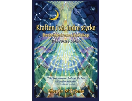 Livro Kraften i vår indre styrke Bestemødrenes budskap Norwegian Edition de Sharon McErlane (Inglês)