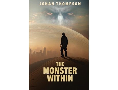 Livro The Monster Within De Johan Thompson (inglês)