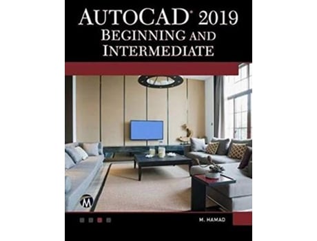 Livro AutoCAD 2019 Beginning and Intermediate de Munir Hamad (Inglês)