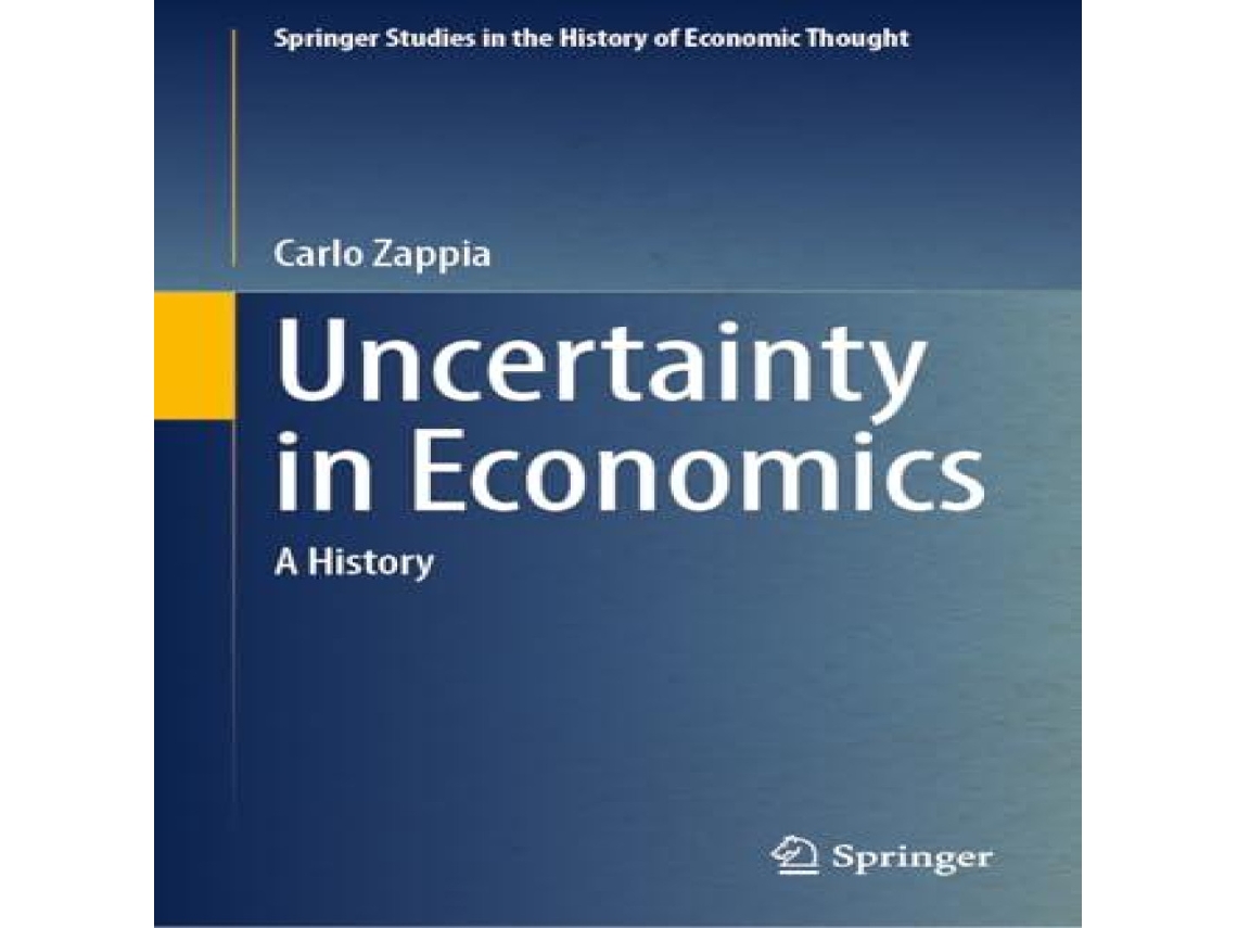 Livro Uncertainty in Economics A History de Carlo Zappia (Inglês)